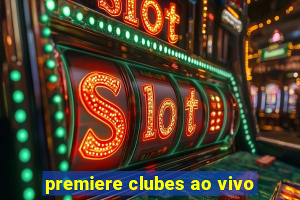 premiere clubes ao vivo